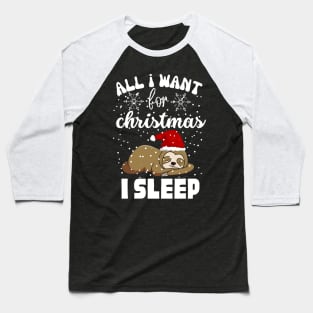 all i want for christmas i sleep edition Baseball T-Shirt